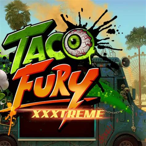 Taco Fury Xxxtreme Bwin